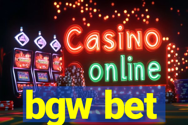 bgw bet