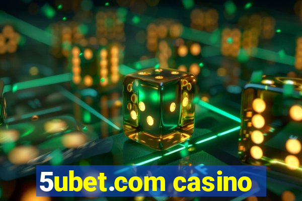 5ubet.com casino