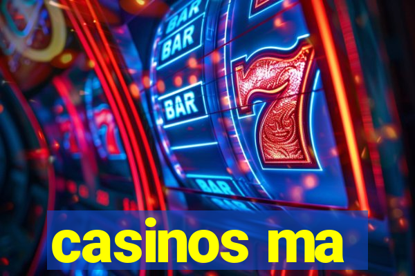 casinos ma