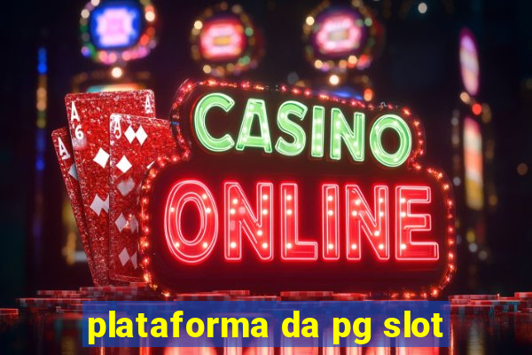 plataforma da pg slot