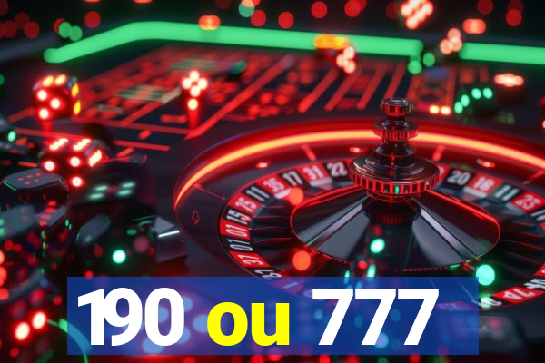 190 ou 777