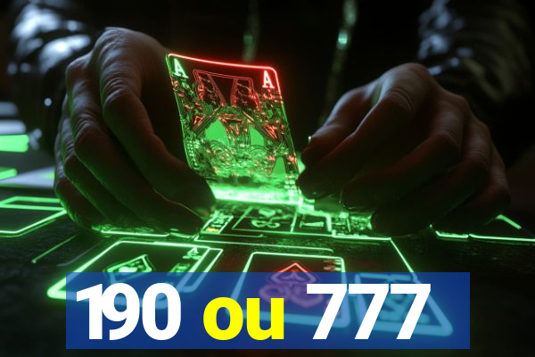 190 ou 777