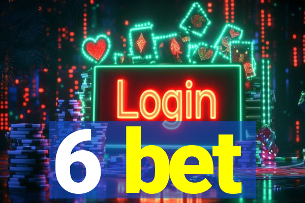 6 bet