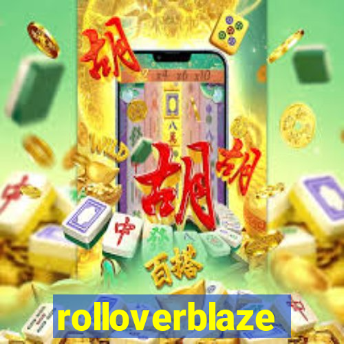 rolloverblaze