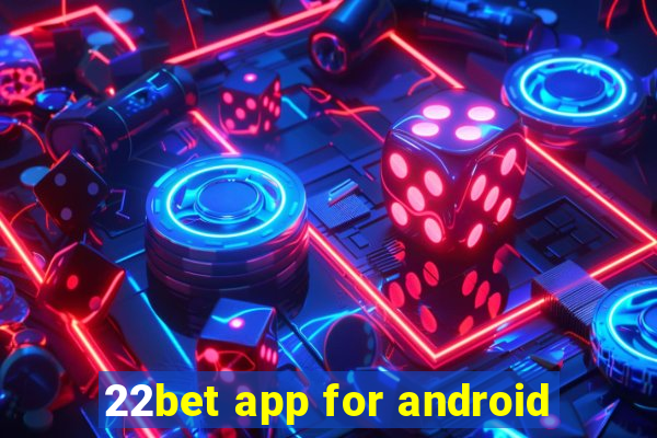 22bet app for android