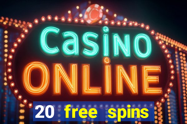 20 free spins casino room