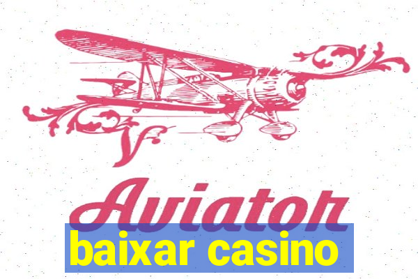 baixar casino