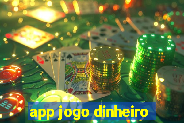 app jogo dinheiro