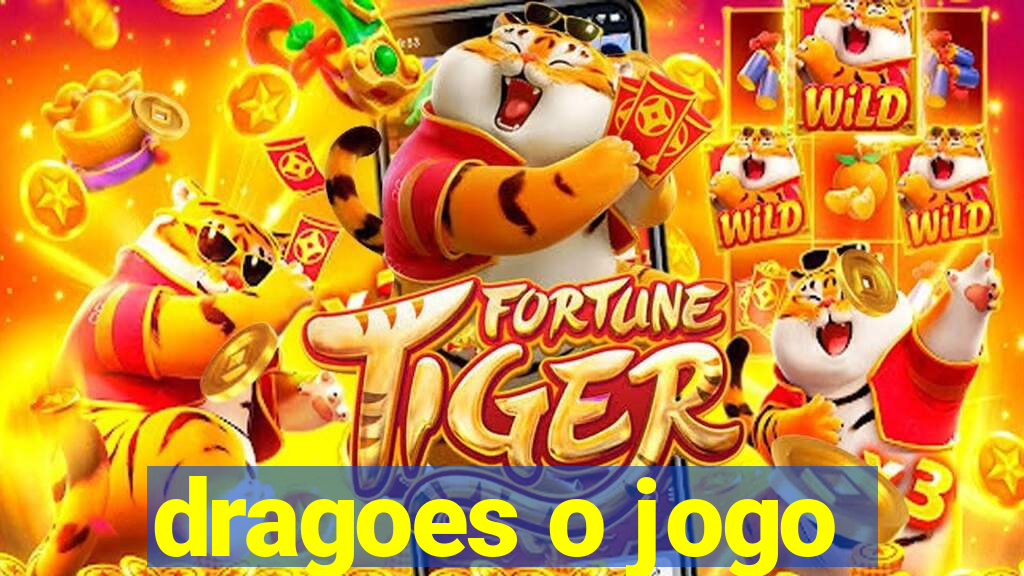 dragoes o jogo