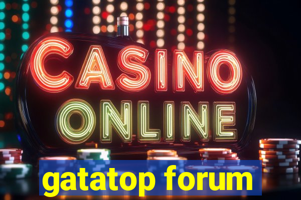 gatatop forum