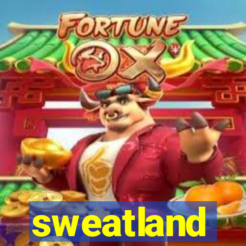 sweatland