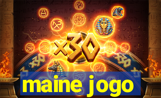 maine jogo