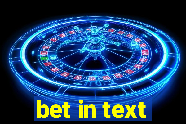 bet in text