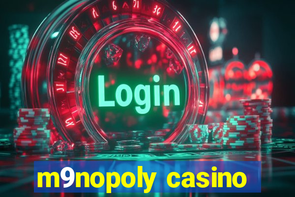 m9nopoly casino