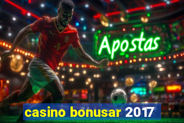 casino bonusar 2017