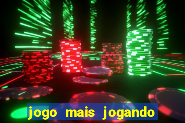 jogo mais jogando do mundo