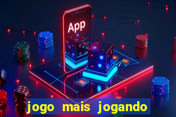 jogo mais jogando do mundo