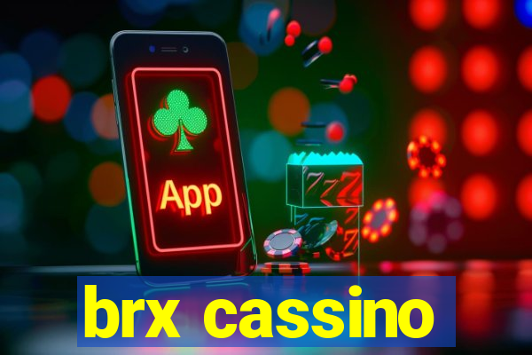 brx cassino