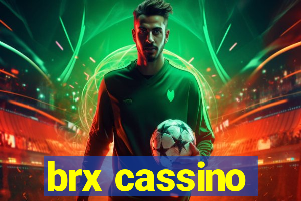 brx cassino