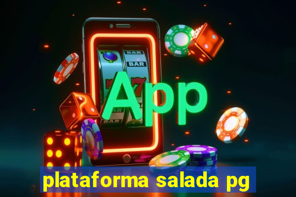 plataforma salada pg