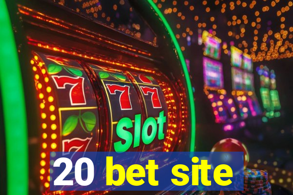 20 bet site