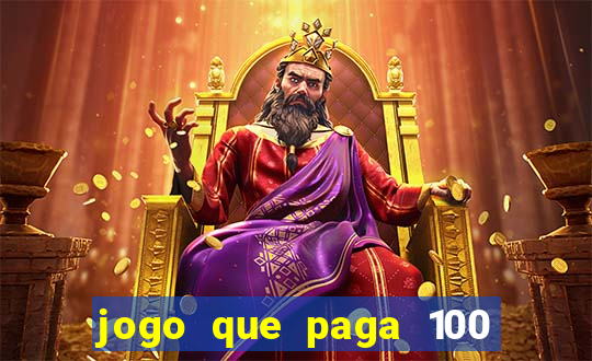 jogo que paga 100 por dia