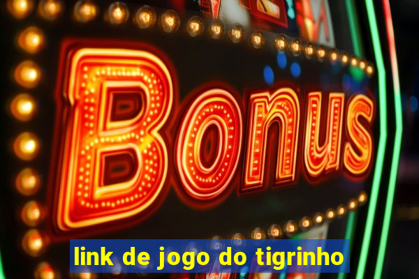 link de jogo do tigrinho