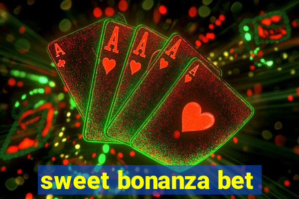 sweet bonanza bet