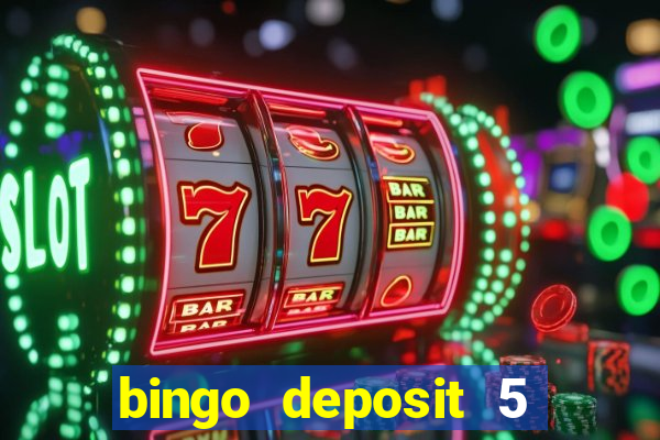 bingo deposit 5 get 25 free