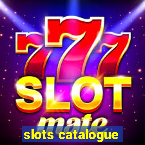 slots catalogue