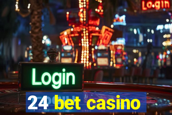 24 bet casino