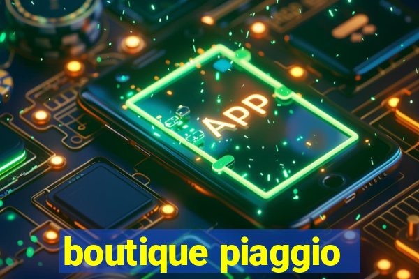 boutique piaggio