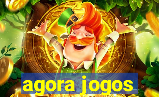 agora jogos