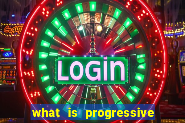 what is progressive jackpot slot