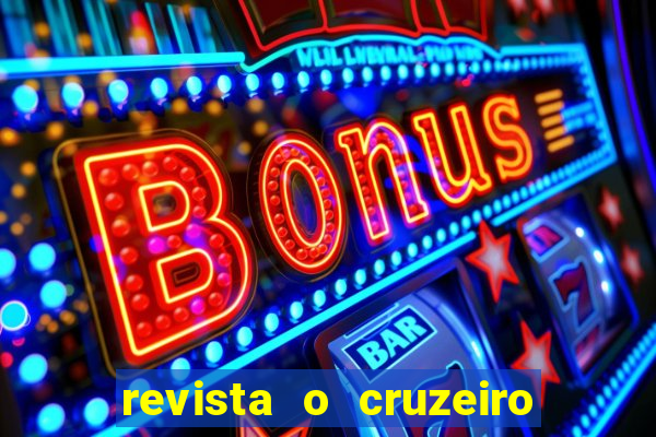 revista o cruzeiro acervo digital