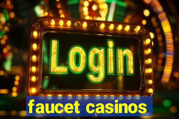 faucet casinos