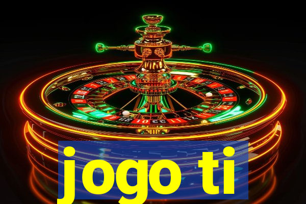 jogo ti