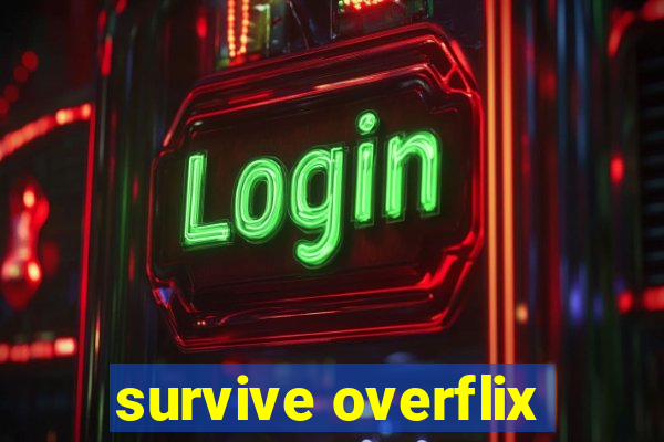 survive overflix