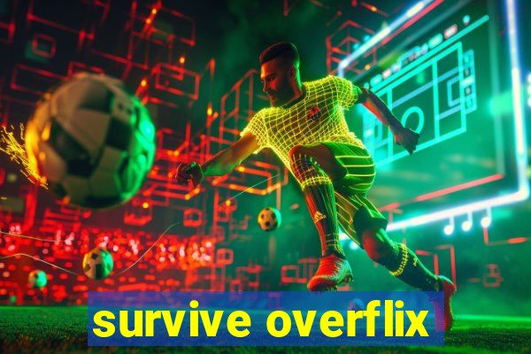 survive overflix