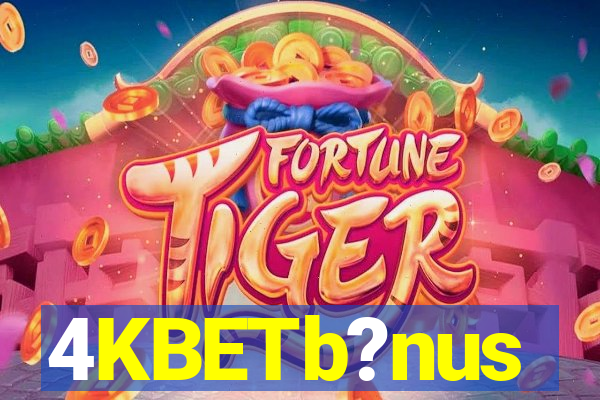 4KBETb?nus