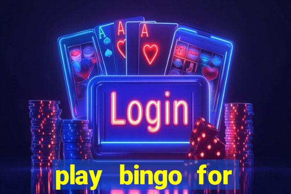 play bingo for money no deposit