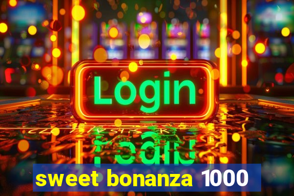 sweet bonanza 1000