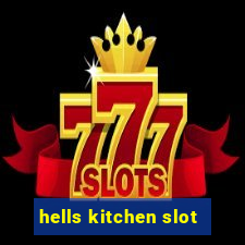 hells kitchen slot