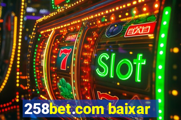 258bet.com baixar