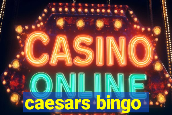 caesars bingo