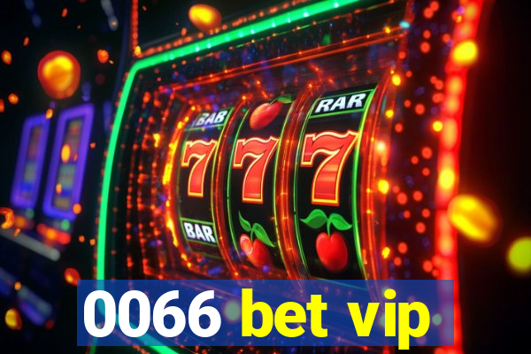 0066 bet vip