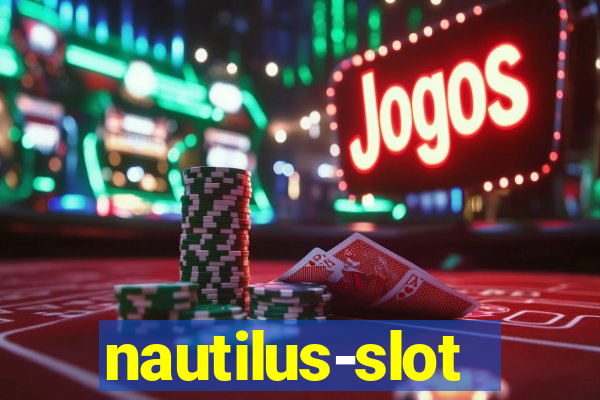 nautilus-slot