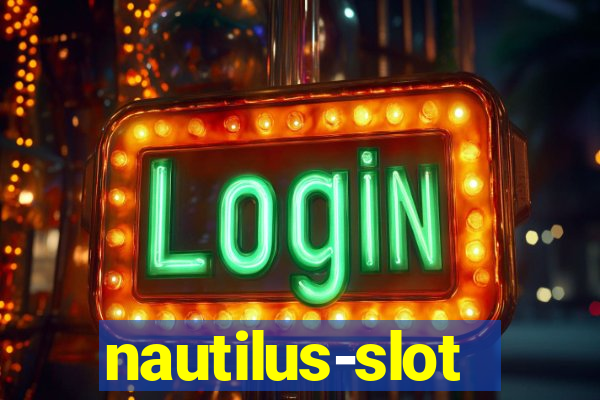 nautilus-slot