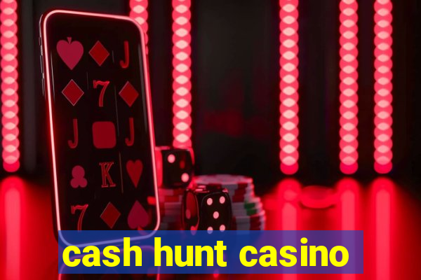 cash hunt casino