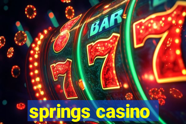 springs casino